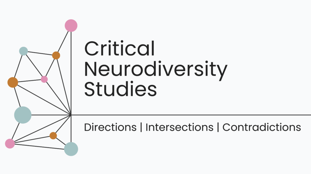The conference logo. On the right is a matrix of interconnected black lines with a mixture of orange, teal and pink circles marking the insertions. On the left is the text 'Critical Neurodiversity Studies: Directions, Intersections, Contradictions'.